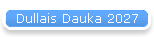 Dullais Dauka 2027